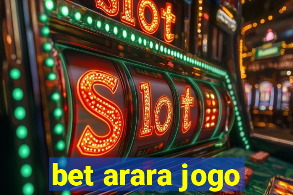 bet arara jogo